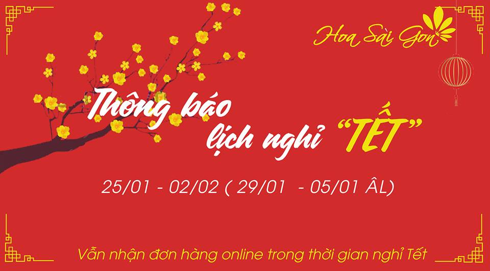 Hoa Sài Gòn thông báo lịch nghỉ tết Đinh Dậu 2017